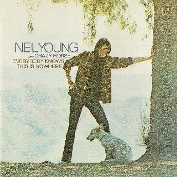 [Neil Young Everybody Knows This Is Nowhere]